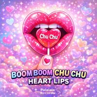 Boom! Boom! Chu! Chu! (Heart Lips) by JANESAYS