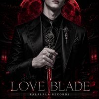 LOVE BLADE by JANESAYS