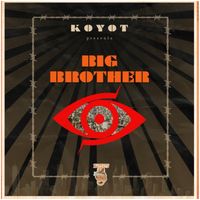 Big Brother by KOYOT