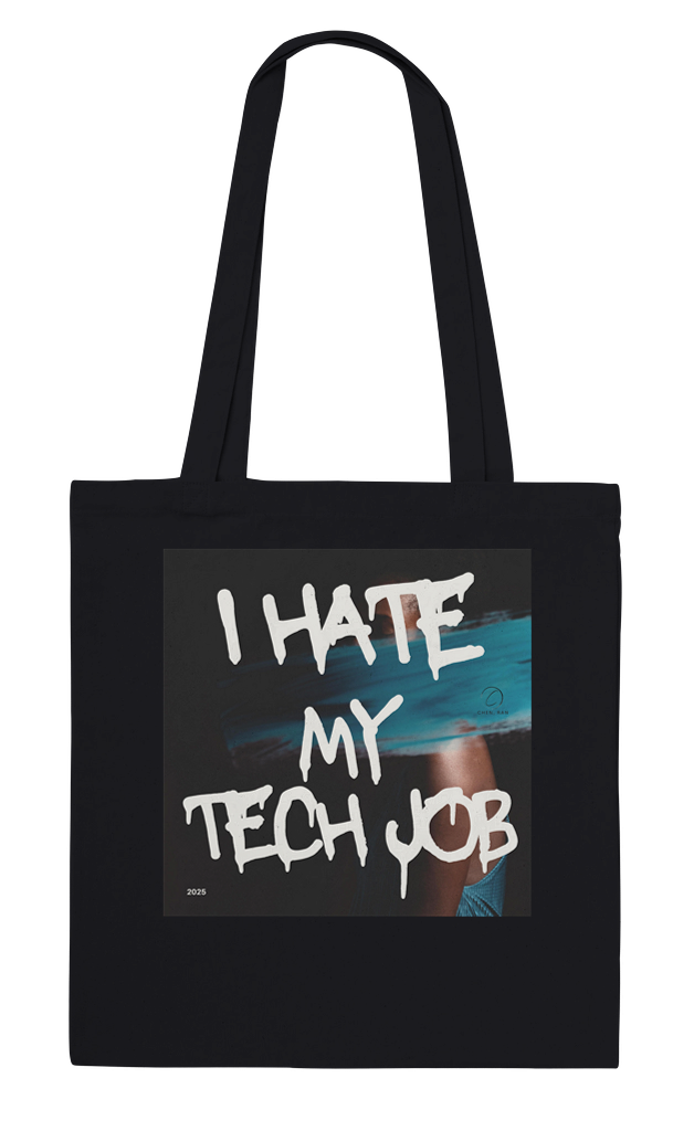 I Hate My Tech Job - Tote bag