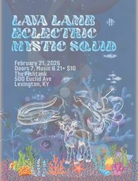 Lava Lamb / Eclectric / Mystic Squid @ The Fish Tank