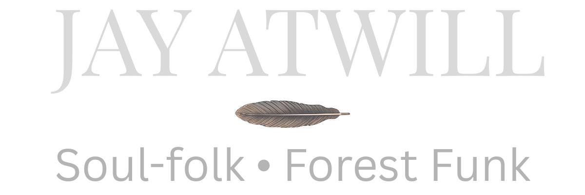 Jay Atwill – Soul  Folk • Forest Funk