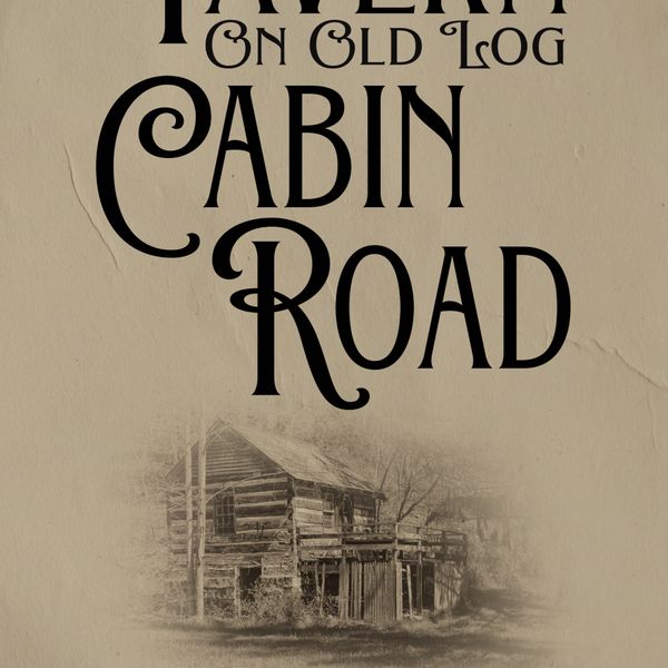 PURCHASE LINK: THE TAVERN ON OLD LOG CABIN ROAD, BOOK OF NARRATIVE  POETRY