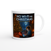 No Wifi For Christmas - Ceramic Mug