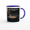 Now You Can Sleep - Ceramic Mug