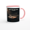 Now You Can Sleep - Ceramic Mug
