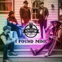 I Found Mine by Kristin Nicholls Band