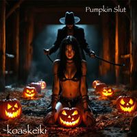 Pumpkin Slut - Halloween Album by koaskeiki