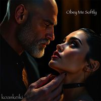 Obey Me Softly by koaskeiki
