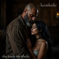 She Made Me Whole by koaskeiki