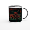 Psyop Slaying - Ceramic Mug