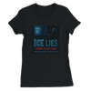 ICE Lies (Open Your Eyes) - Women’s Cut T-Shirt