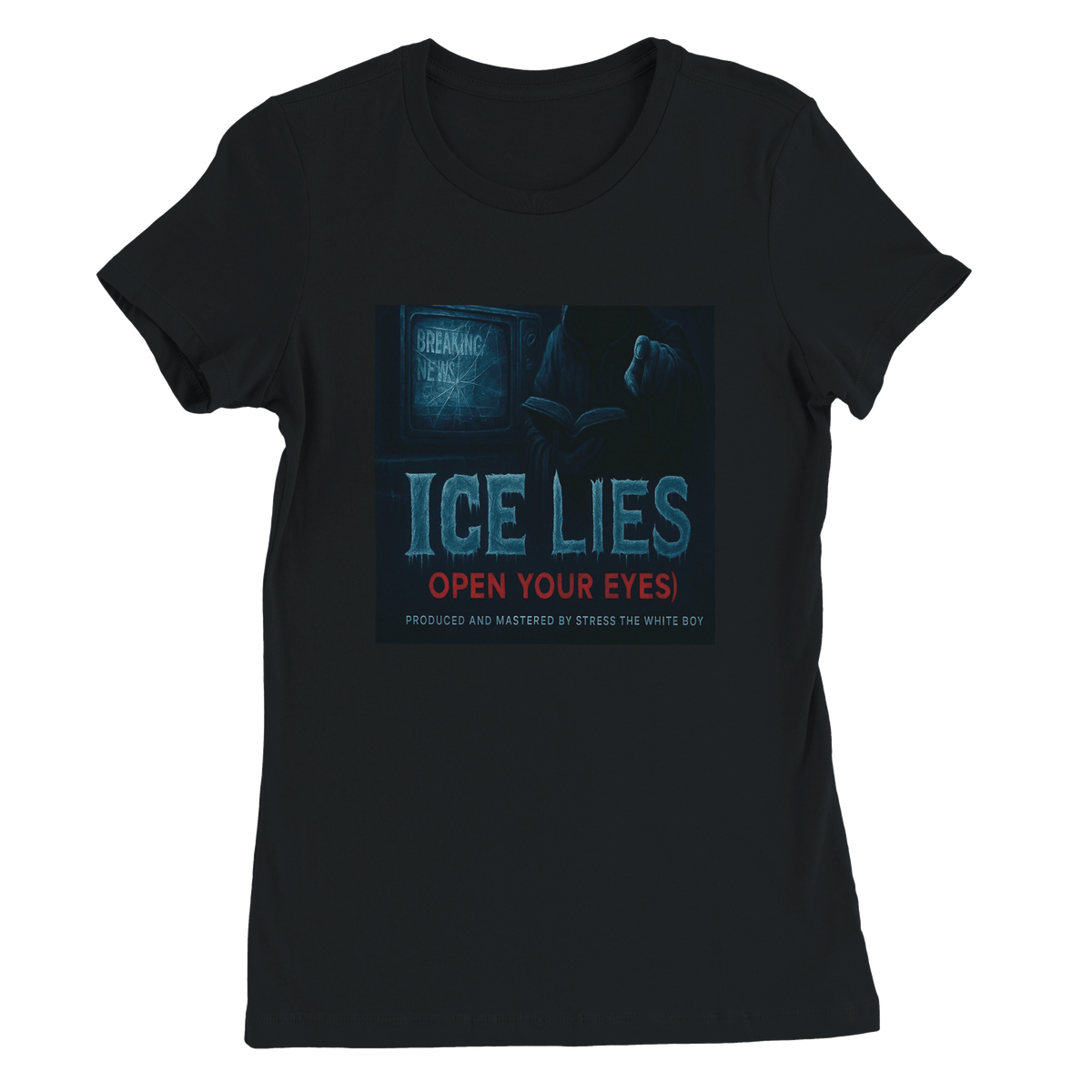 ICE Lies (Open Your Eyes) - Women’s Cut T-Shirt