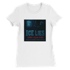 ICE Lies (Open Your Eyes) - Women’s Cut T-Shirt
