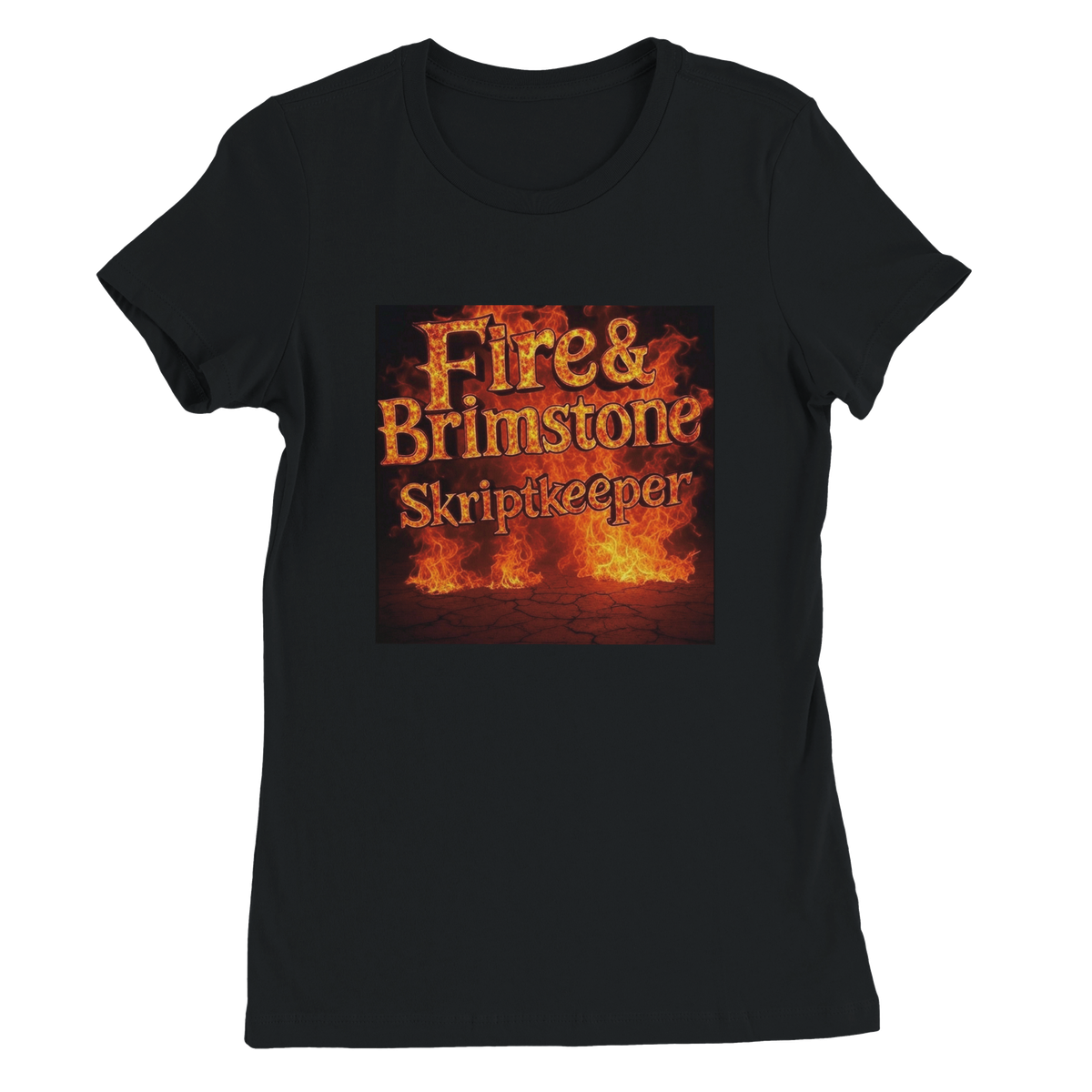 Fire and Brimstone - Women’s Cut T-Shirt