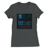 ICE Lies (Open Your Eyes) - Women’s Cut T-Shirt