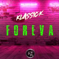 FOREVA (SINGLE) by Klassick