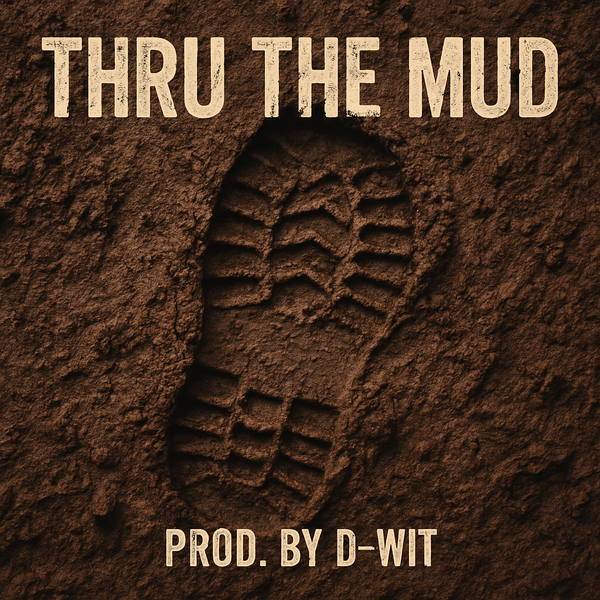 Thru The Mud (Exclusive Rights)