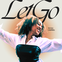 Let Go by Tecola Campbell