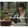 FRAUDULENT BITCH - Fine Art Poster