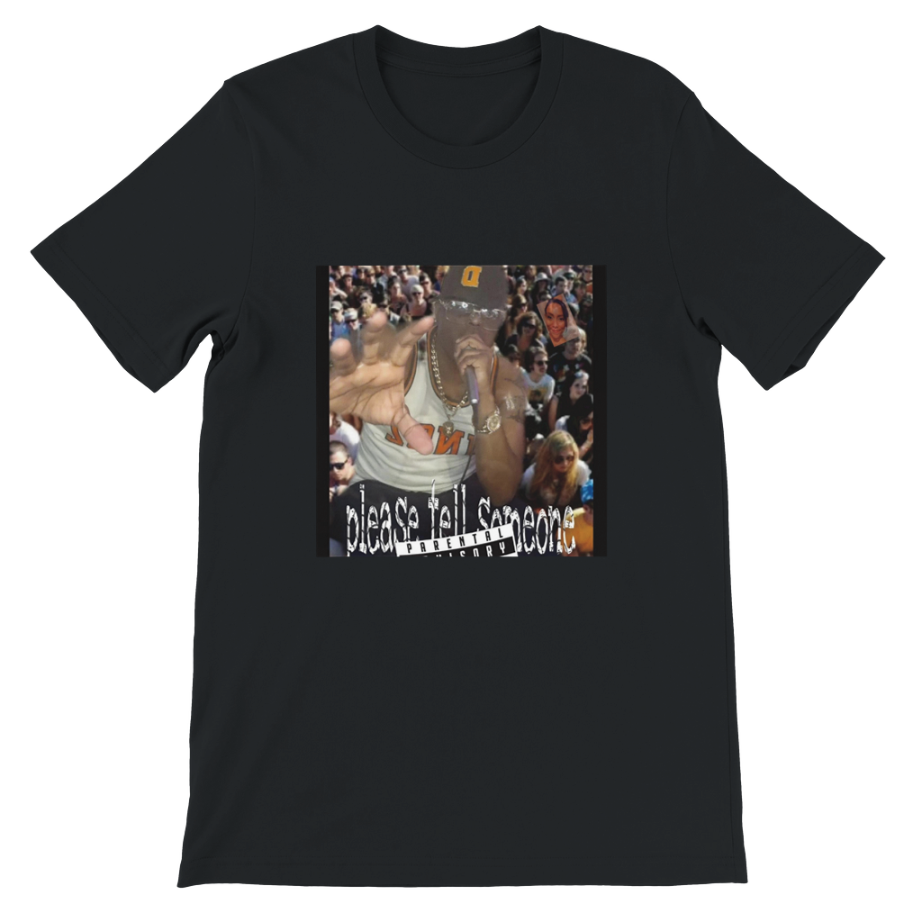 PLEASE TELL SOMEONE - Unisex T-Shirt