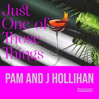 Just One of Those Things by Pam and J Hollihan