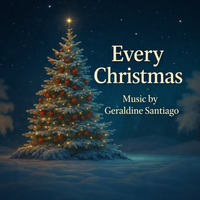 Every Chritmas by Geraldine Santiago 