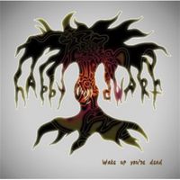 Wake up you're dead by happy dwarf