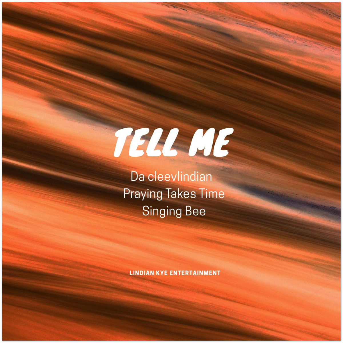 Tell Me (feat. Praying Takes Time & Singing Bee) - Fine Art Poster