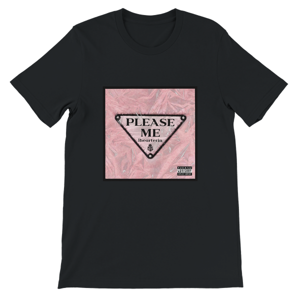 Please Me - Unisex T-Shirt