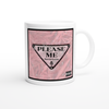 Please Me - Ceramic Mug