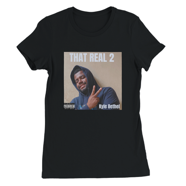 That Real 2 - Women’s Cut T-Shirt