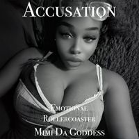 Accusation  by Mimi Da Goddess
