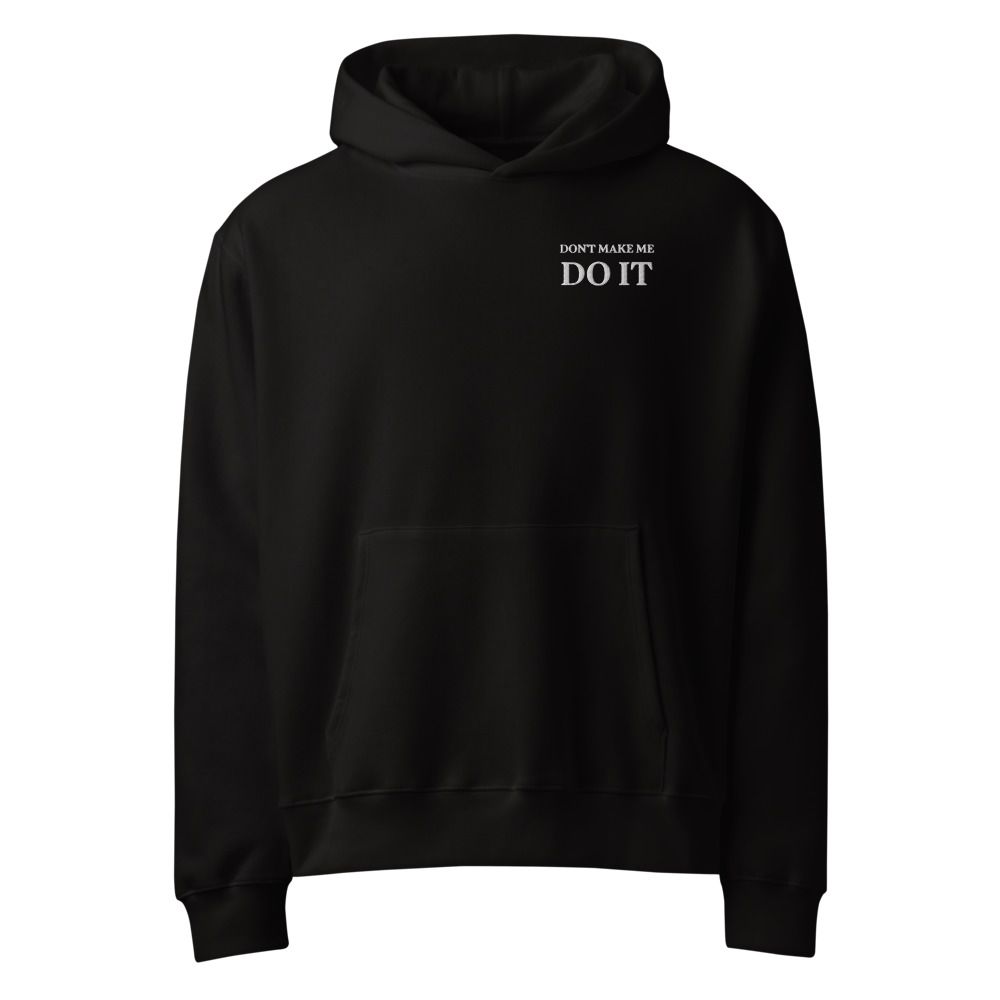 Don't Make Me Oversized Unisex Sweatshirt