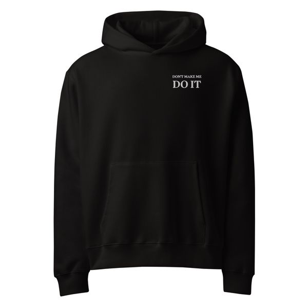 Don't Make Me Oversized Unisex Sweatshirt