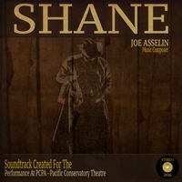Soundtrack For Shane Performance At PCPA  by Joe Asselin