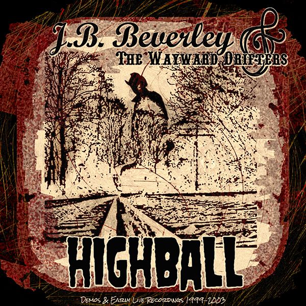 Highball (Early Demos & Live Recordings 1999-2003)