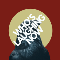 WHO'S LAUGHING NOW  by Better Luck! Feat. Adam Lougheed of Big Shiny Goons