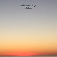 Shine by Michael Ady (aka m.ady)