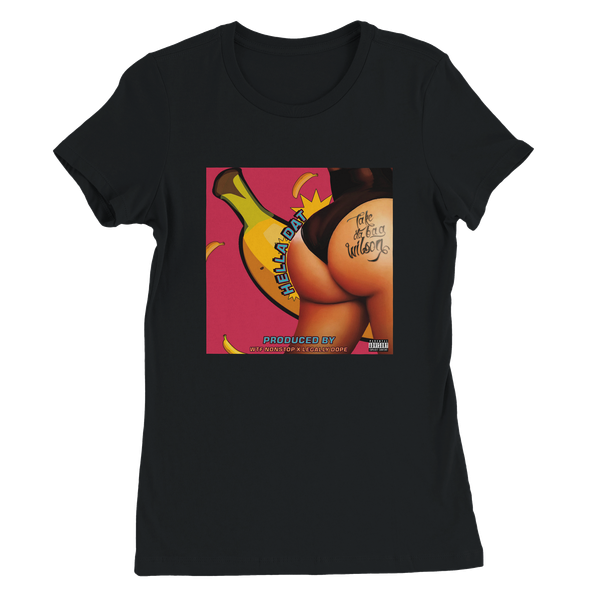 Hella DAT! - Women’s Cut T-Shirt