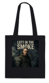 Left In The Smoke - Tote bag