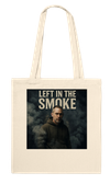 Left In The Smoke - Tote bag