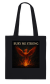 Bury Me Strong - Tote bag