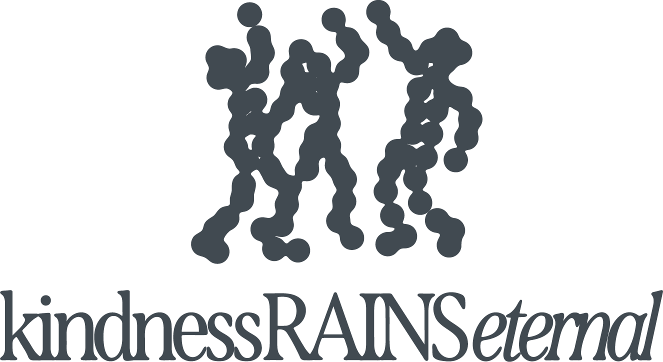 Kindness RAINS  Eternal