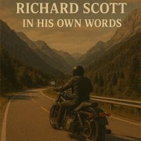 Richard Scott. In His Own Words by Richard Scott