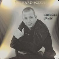 Richard Scott. Let's Get It On. by Richard Scott