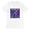Let Em' Go (feat. Flodelis) - Unisex T-Shirt