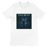 Call Me Up - Unisex T-Shirt