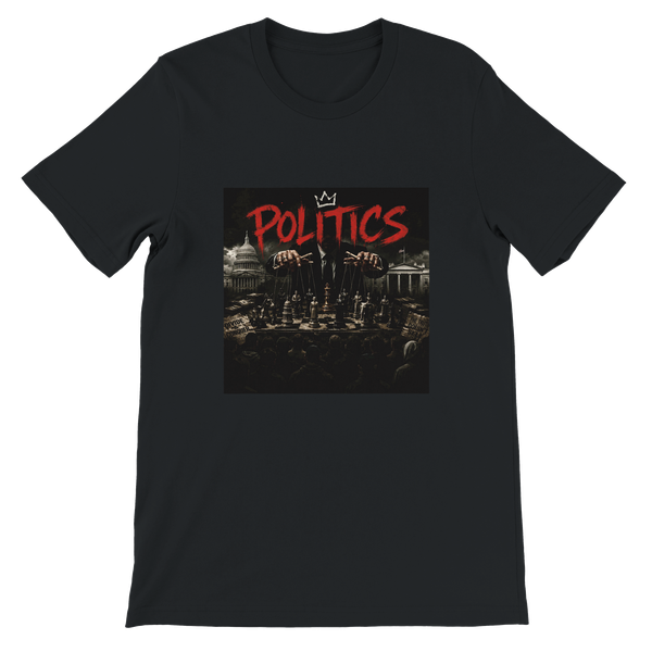 Politics - Unisex T-Shirt