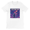 Let Em' Go (feat. Flodelis) - Unisex T-Shirt